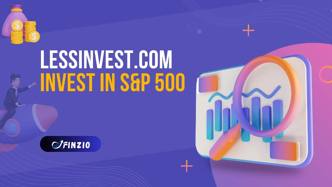lessinvest.com: How to Safely Invest in the S&P 500 for Long-Term Growth