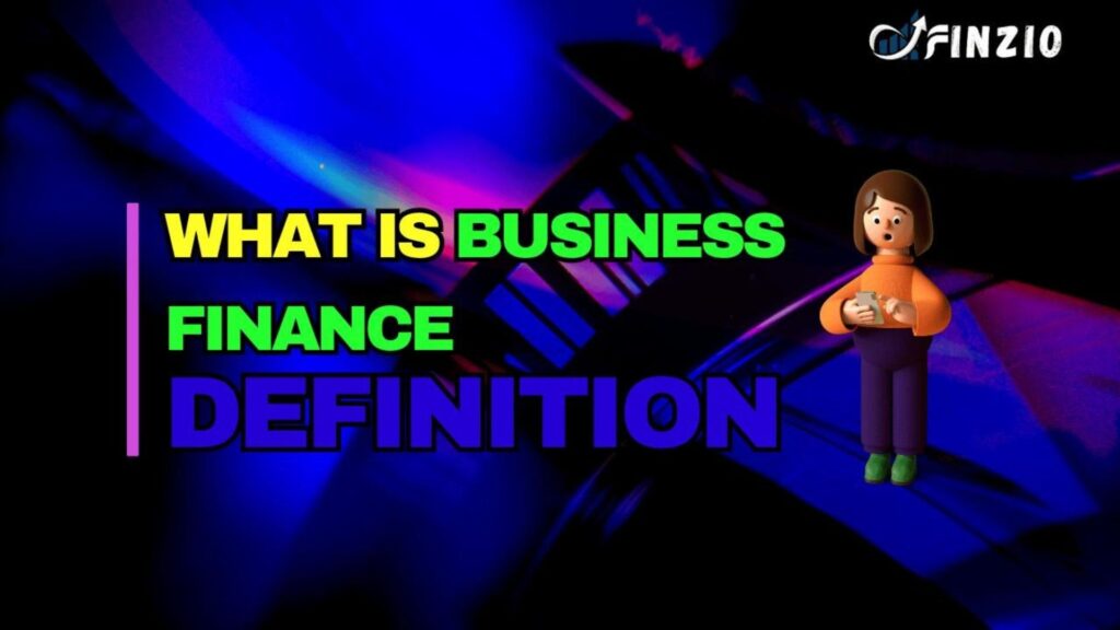 what is business finance definition