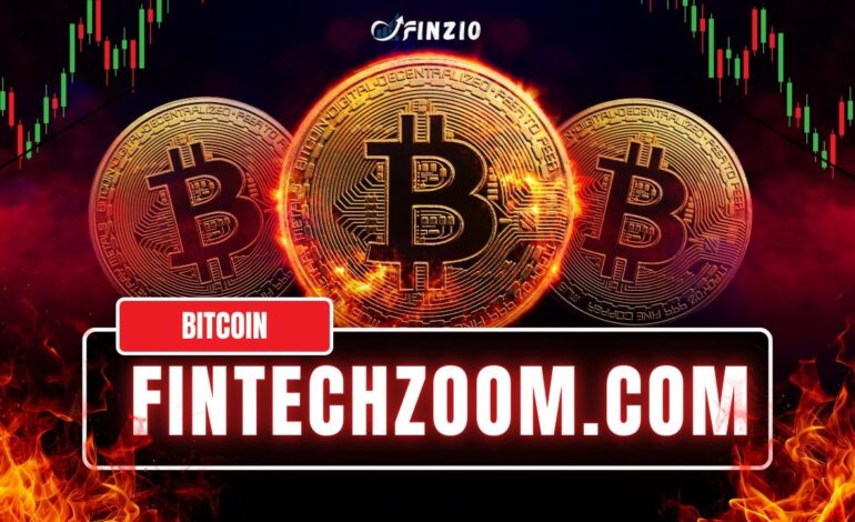 FintechZoom Bitcoin Guide: Basics to Pro Insights